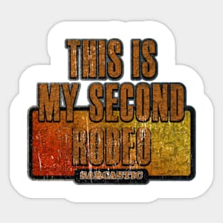 Text Sarcastic - This is my second rodeo Sticker